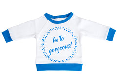 Organic Cotton Baby Sweatshirt - HELLO GORGEOUS BLUE
